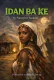 IDAN BA KE by Nimcyluv sarauta