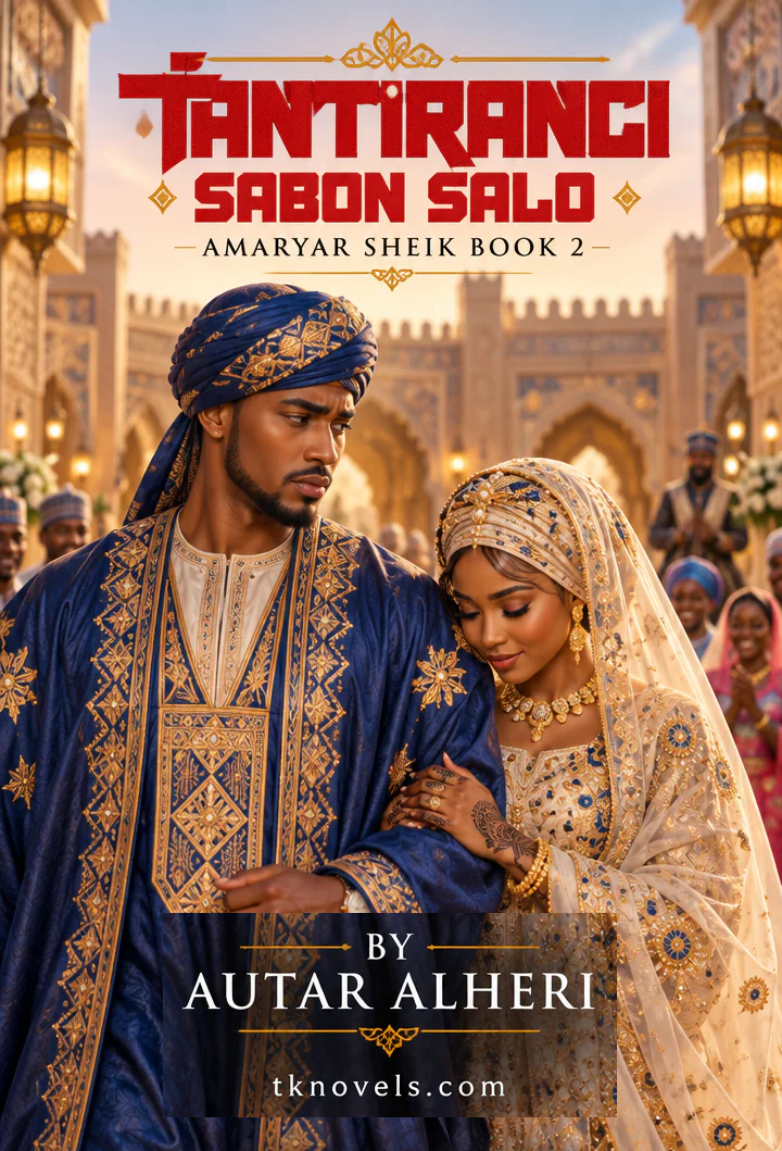 Tantiranci Sabon Salo Amaryar Sheik book 2 By Autar Alheri