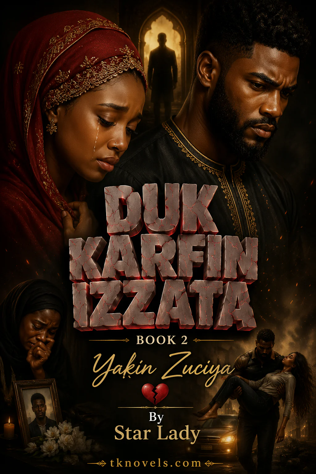 DUK ƘARFIN IZZATA BOOK 2 Yaƙin Zuciya By Star Lady